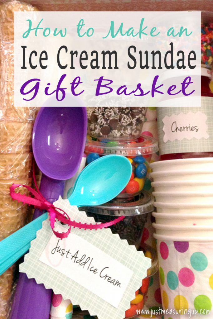 DIY Ice Cream Sundae Gift Basket Gifts Your Friends and