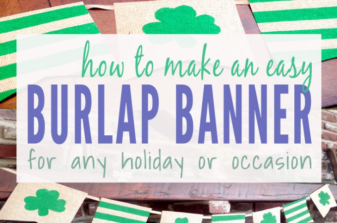 How to Make a Burlap Banner in Less Than an Hour