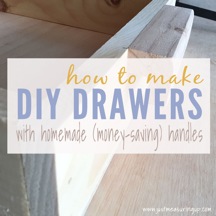 How to Make DIY Drawers with Homemade Handles