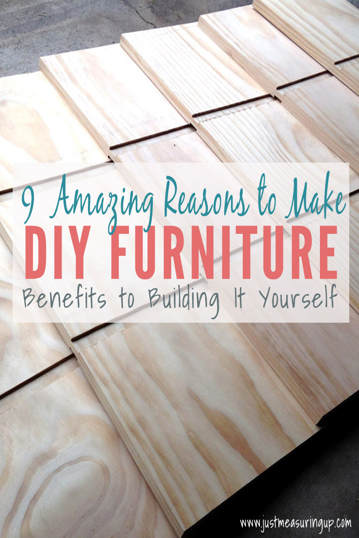 9 Reasons Why You Should Build Your Own Furniture